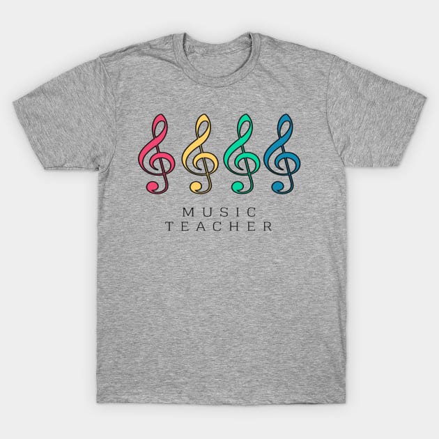 Music Teacher Colorful Treble Clef T-Shirt by Musician Gifts